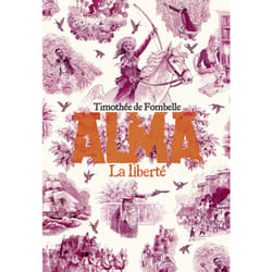 Alma Tome 3 : la liberté
