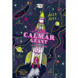 Le club du calmar géant Tome 3 : La citée étoilée