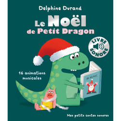 Le Noël de petit dragon : 16 animations musicales