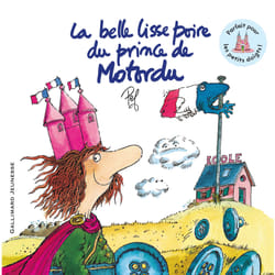 La belle lisse poire du prince de Motordu : Tout carton animé