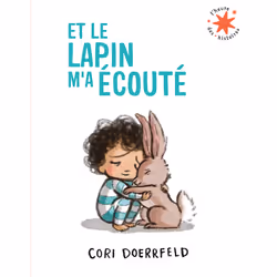 ISBN Et le lapin m’a écouté, Français, 40 pages