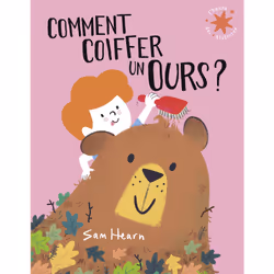 ISBN Comment coiffer un ours ?, Français, 32 pages