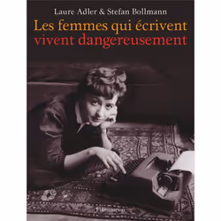 ISBN Les Femmes Qui Ecrivent Vivent Dangereusement, Littérature, Français, Livre broché