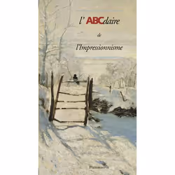 ISBN L’ABCdaire de l’impressionnisme, 120 pages