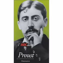 Flammarion L'ABCdaire de Proust, biographie, Français, Livre broché, 120 pages