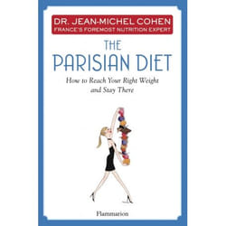 The parisian diet : how to reach your right weight and stay there