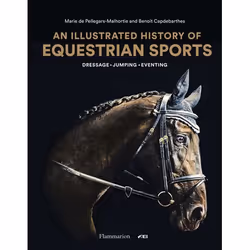 ISBN An Illustrated History of Equestrian Sports, Couverture rigide, 272 pages