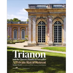 ISBN TRIANON AND THE QUEEN'S HAMLET AT VERSAILLES, Couverture rigide, 304 pages