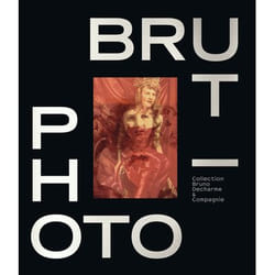 Photo  brut - collection Bruno Decharme & compagnie