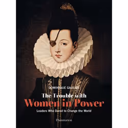 ISBN The Trouble with Women in Power, Couverture rigide, 160 pages