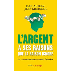 L'argent a ses raisons que la raison ignore