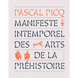 ISBN Manifeste intemporel des arts de la préhistoire, histoire, Couverture rigide, 160 pages