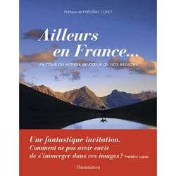 Ailleurs en France... - Un tour du monde au coeur de nos régions (Broché)