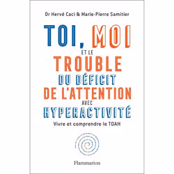 ISBN Toi, moi et le trouble du déficit de l'attention avec hyperactivité, 312 pages