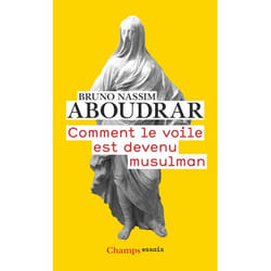 Comment le voile est devenu musulman