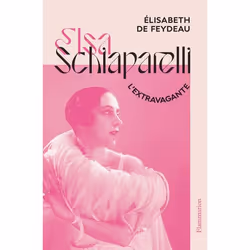 ISBN Elsa Schiaparelli, l’extravagante, biographie, Livre broché, 384 pages