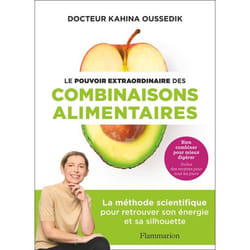 Le pouvoir extraordinaire des combinaisons alimentaires - La méthode scientifique pour retrouver son énergie et sa silhouette (Broché)