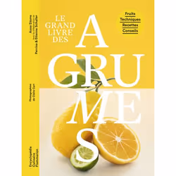 ISBN Le Grand livre des agrumes, Cooking, Couverture rigide, 384 pages