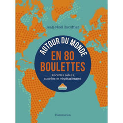 Autour du monde en 80 boulettes - Recettes salées, sucrées et végétariennes (Relié)