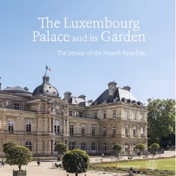ISBN The Luxembourg Palace and its Garden, Couverture rigide, 136 pages