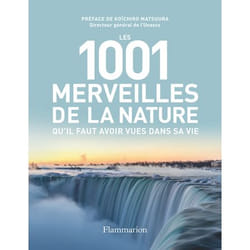 Les 1001 merveilles de la nature qu'il faut avoir vues dans sa vie