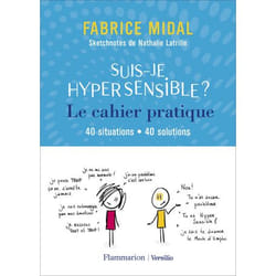 Suis-je hypersensible ? Le cahier pratique - 40 situations - 40 solutions (Grand format)