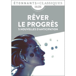 Rêver le progrès - 5 nouvelles d'anticipation (Poche)