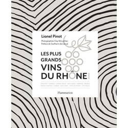 Les Plus Grands vins du Rhône Nord
