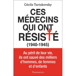 Ces médecins qui ont résisté - (1940-1945) (Broché)