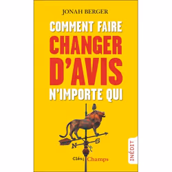 ISBN Comment faire changer d’avis n’importe qui, 288 pages