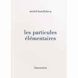 ISBN Les Particules elementaires, Couverture rigide, 440 pages