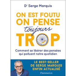 On est foutu on pense toujours trop - Comment se libérer des pensées qui polluent notre quotidien (Broché)