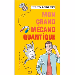 ISBN Mon grand mécano quantique, 208 pages