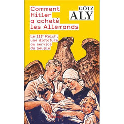 Comment Hitler a acheté les Allemands