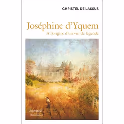 ISBN Joséphine d'Yquem, biographie, Livre broché, 340 pages