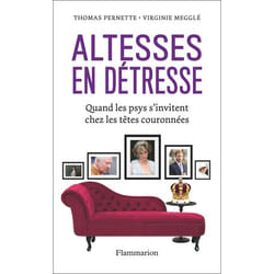 Altesses en détresse - Quand les psys s'invitent chez les têtes couronnées (Broché)