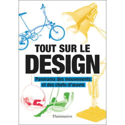 Tout sur le design - Panorama des mouvements et des chefs-d'oeuvre (Relié)