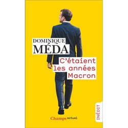 C'étaient les années Macron (Poche)