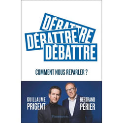 Débattre - Comment nous reparler ? (Broché)
