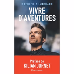 ISBN Vivre d’aventures, Sport &amp; loisirs, Livre broché, 256 pages