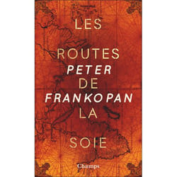 Les routes de la soie (collector) - L'histoire de coeur du monde (Broché)