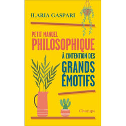 Petit manuel philosophique à l'intention des grands émotifs (Poche)