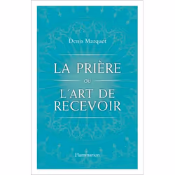 ISBN La Prière ou l’Art de recevoir, Religion, Livre broché, 224 pages