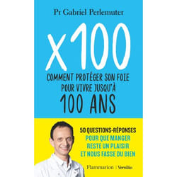 X 100 - Comment protéger son foie pour vivre jusqu'à 100 ans (Broché)