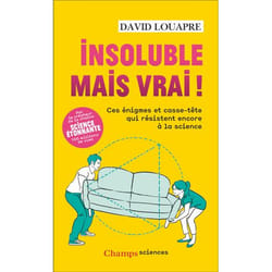Insoluble mais vrai ! - Ces énigmes et casse-tête qui résistent encore à la science (Poche)