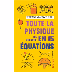 ISBN Toute la physique [ou presque] en 15 équations, Science &amp; nature, 194 pages