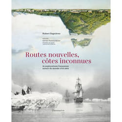 Routes nouvelles, côtes inconnues - Les seize explorations françaises autour du monde entre 1714 et 1854 (Relié)