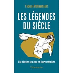 Les légendes du siècle - Une histoire des Jeux en douze médailles (Broché)
