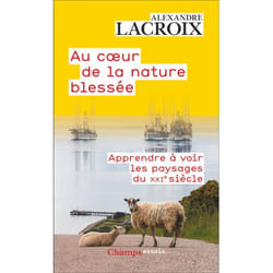 Au coeur de la nature blessée