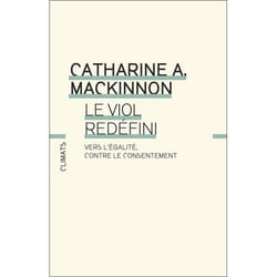 Le Viol redéfini - Vers l'égalité, contre le consentement (Broché)